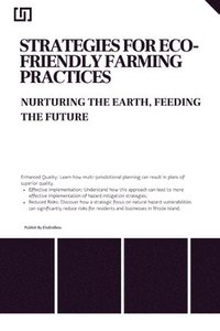 bokomslag Strategies for Eco- Friendly Farming Practices Nurturing the Earth, Feeding the Future