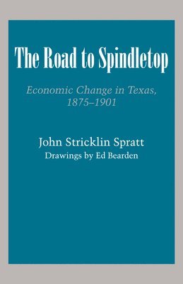 The Road to Spindletop 1