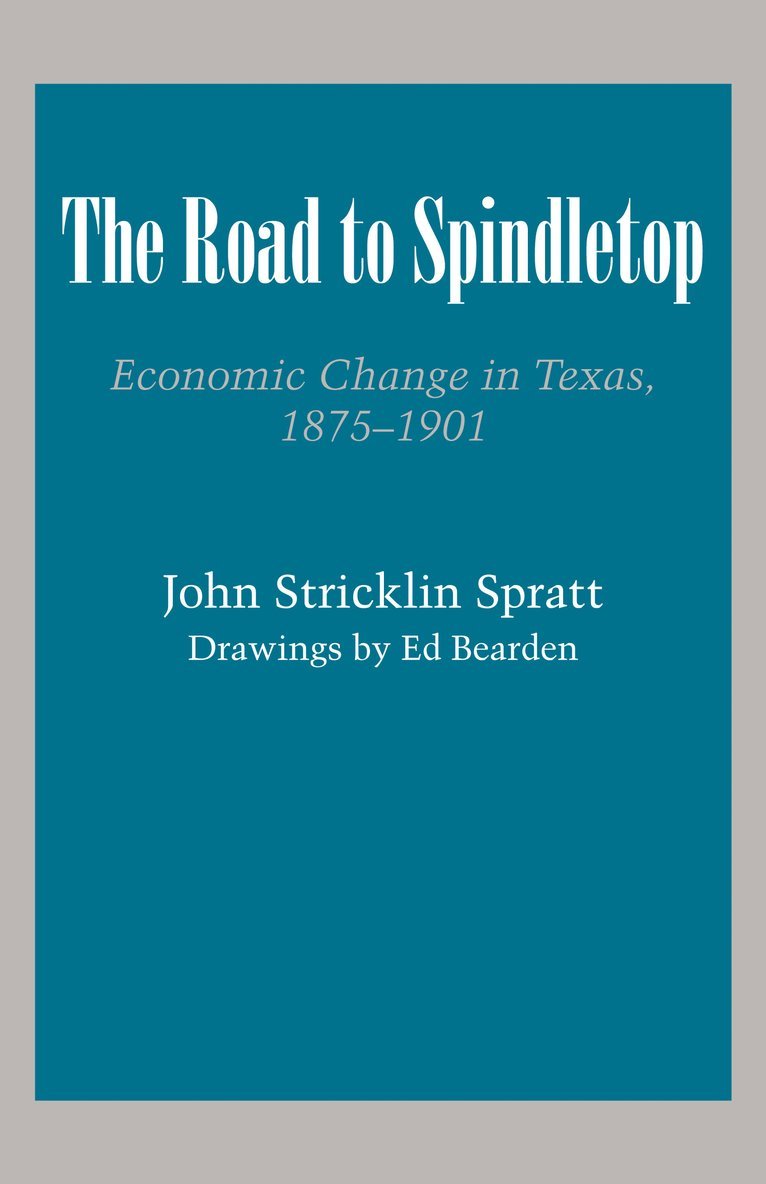 John Stricklin Spratt - Road to Spindletop, Häftad