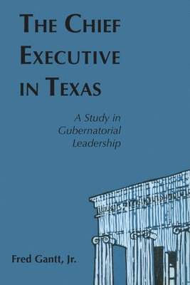 The Chief Executive In Texas 1