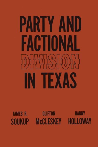 bokomslag Party and Factional Division in Texas