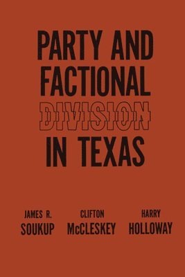 Party and Factional Division in Texas 1