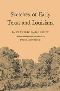 bokomslag Sketches of Early Texas and Louisiana