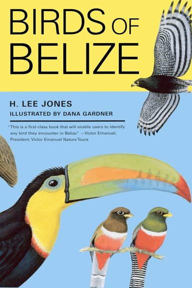 H. Lee Jones - Birds of Belize, Häftad