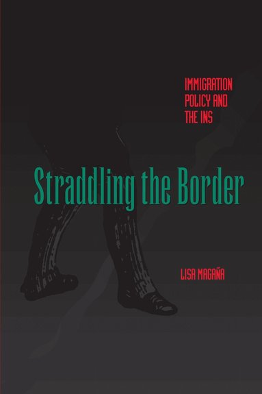 Lisa Magaña - Straddling the Border, Häftad