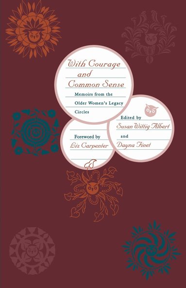 Susan Wittig Albert, Dayna Finet - With Courage and Common Sense, Häftad