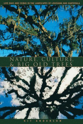 Nature, Culture, and Big Old Trees 1