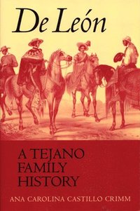 bokomslag De Len, a Tejano Family History