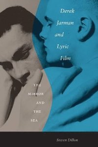 bokomslag Derek Jarman and Lyric Film