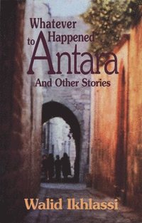 bokomslag Whatever Happened to Antara?