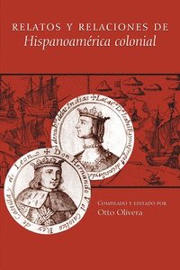 bokomslag Relatos y relaciones de Hispanoamrica colonial