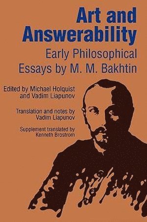 M. M. Bakhtin, Michael Holquist - Art and Answerability, Häftad