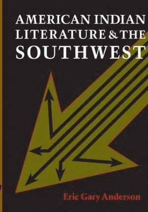 bokomslag American Indian Literature and the Southwest