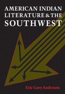 American Indian Literature and the Southwest 1