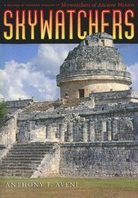 bokomslag Skywatchers: A Revised and Updated Version of Skywatchers of Ancient Mexico