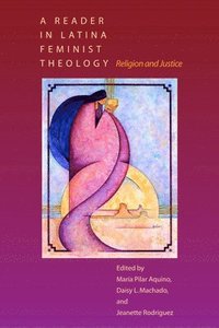 bokomslag A Reader in Latina Feminist Theology