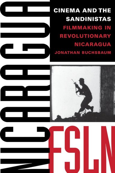 Jonathan Buchsbaum - Cinema and the Sandinistas, Häftad