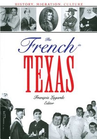 bokomslag The French in Texas