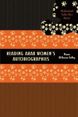 Reading Arab Women's Autobiographies