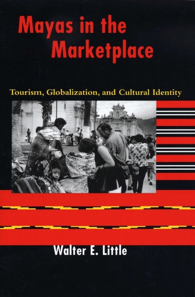 Walter E. Little - Mayas in the Marketplace, Häftad