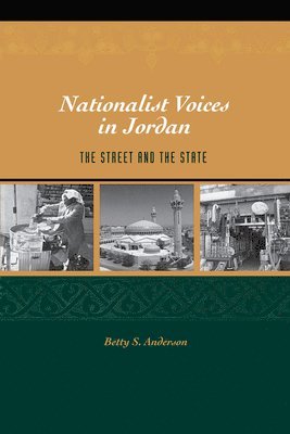 Betty S. Anderson - Nationalist Voices in Jordan, Häftad