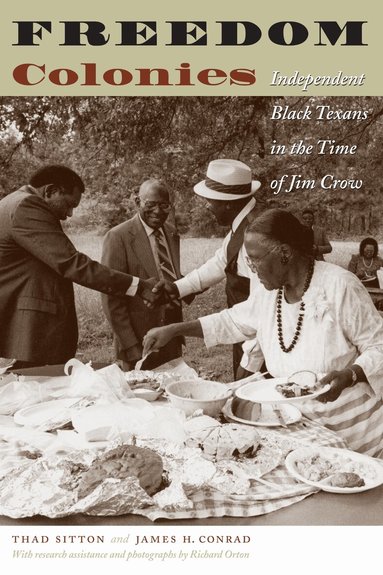 Thad Sitton, James H. Conrad - Freedom Colonies, Häftad