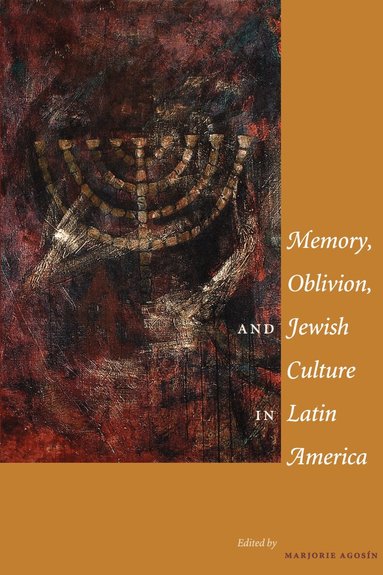 Marjorie Agosín - Memory, Oblivion, and Jewish Culture in Latin America, Häftad