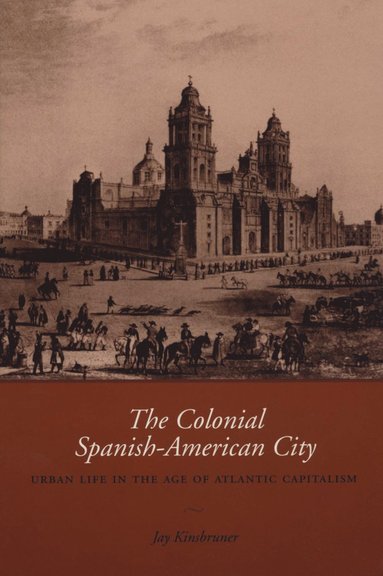 bokomslag Colonial Spanish-American City