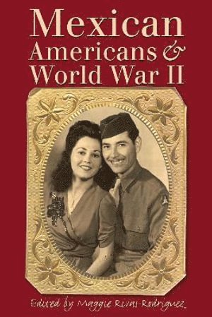 bokomslag Mexican Americans and World War II