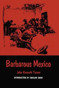 bokomslag Barbarous Mexico