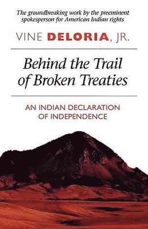 Vine Deloria - Behind the Trail of Broken Treaties, Häftad