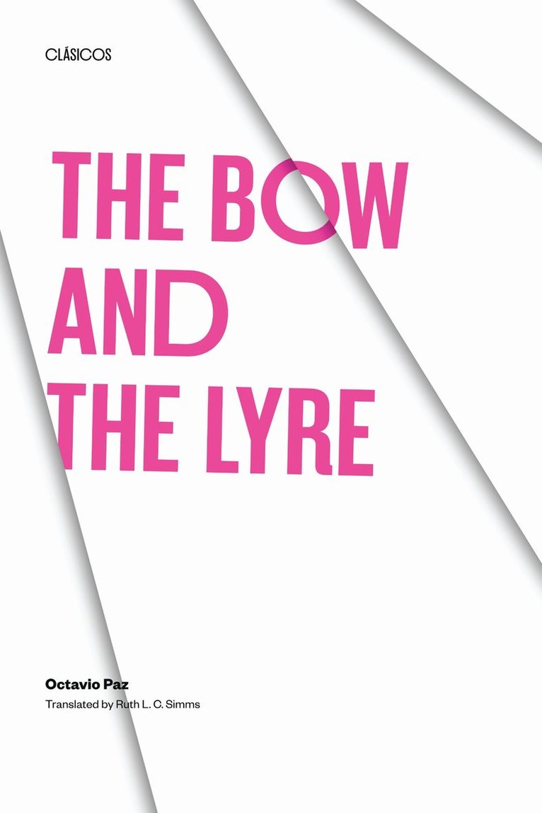 Octavio Paz - Bow and the Lyre, Häftad