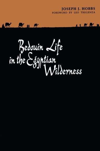 Joseph J. Hobbs - Bedouin Life in the Egyptian Wilderness, Häftad