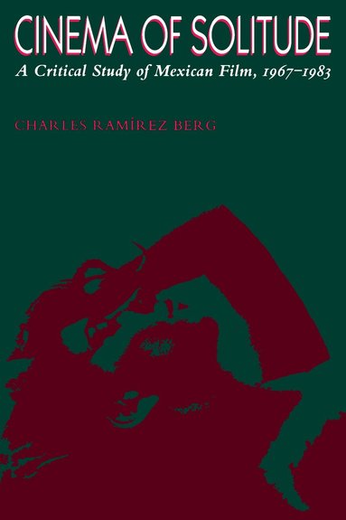 Charles Ramírez Berg - Cinema of Solitude, Häftad