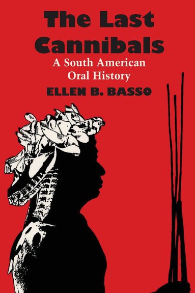 Ellen B. Basso - Last Cannibals, Häftad