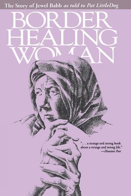 Jewel Babb, Pat Littledog - Border Healing Woman, Häftad