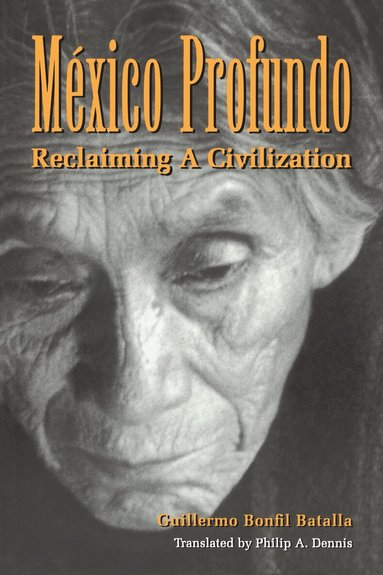 Guillermo Bonfil Batalla - México Profundo, Häftad