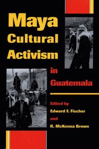 bokomslag Maya Cultural Activism in Guatemala