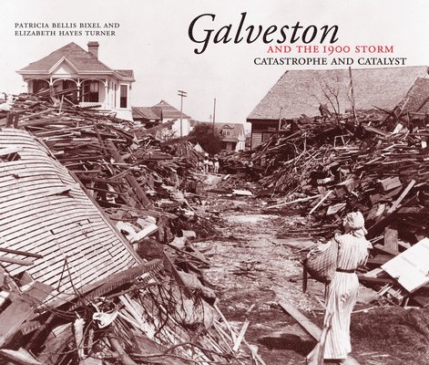 Galveston and the 1900 Storm 1