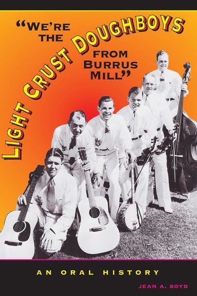 bokomslag We're the Light Crust Doughboys from Burrus Mill