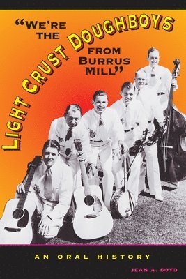 We're the Light Crust Doughboys from Burrus Mill 1