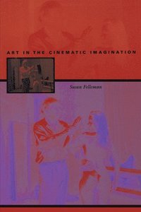bokomslag Art in the Cinematic Imagination