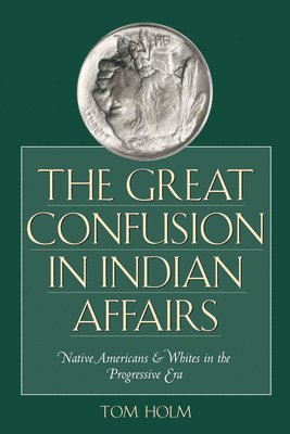 Great Confusion in Indian Affairs