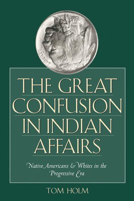 The Great Confusion in Indian Affairs 1