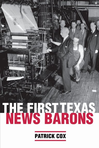 Patrick L. Cox - First Texas News Barons, Häftad