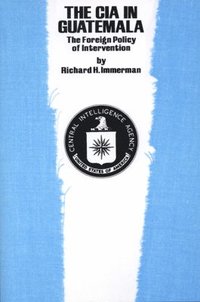 bokomslag The CIA in Guatemala