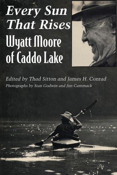 Thad Sitton, James H. Conrad - Every Sun That Rises, Häftad