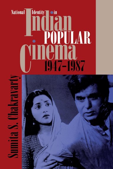 Sumita S. Chakravarty - National Identity in Indian Popular Cinema, 1947-1987, Häftad