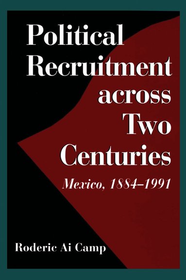 Roderic Ai Camp - Political Recruitment Across Two Centuries, Häftad