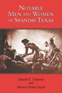 bokomslag Notable Men and Women of Spanish Texas